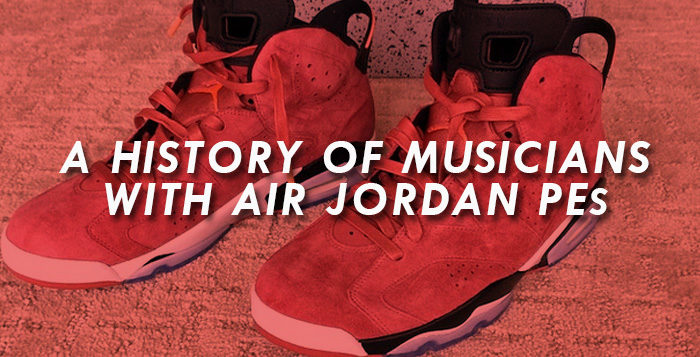 A History of Musicians with Air Jordan PEs