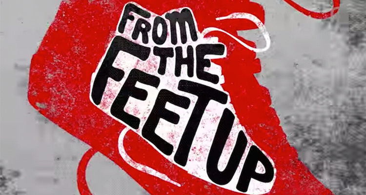From The Feet Up Episode #2