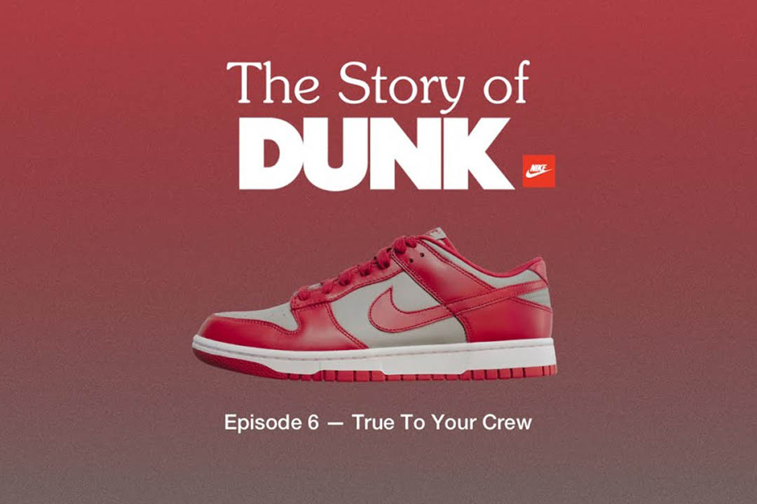 The Story of Dunk Episode 6: True to your Crew