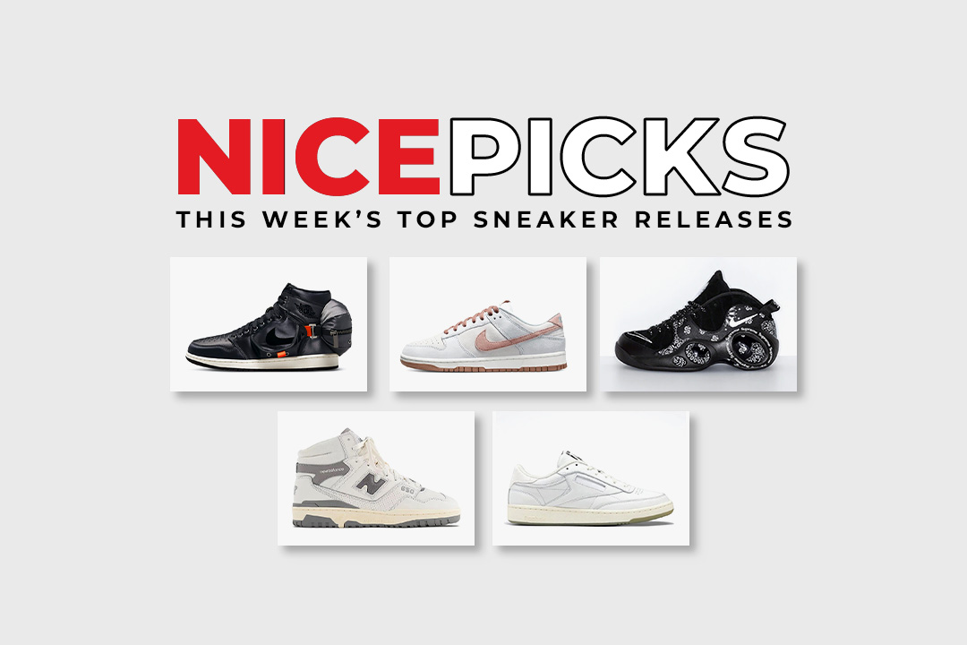 Nice Picks: This Week’s Best Sneaker Releases 5/2 - 5/7 | Nice Kicks
