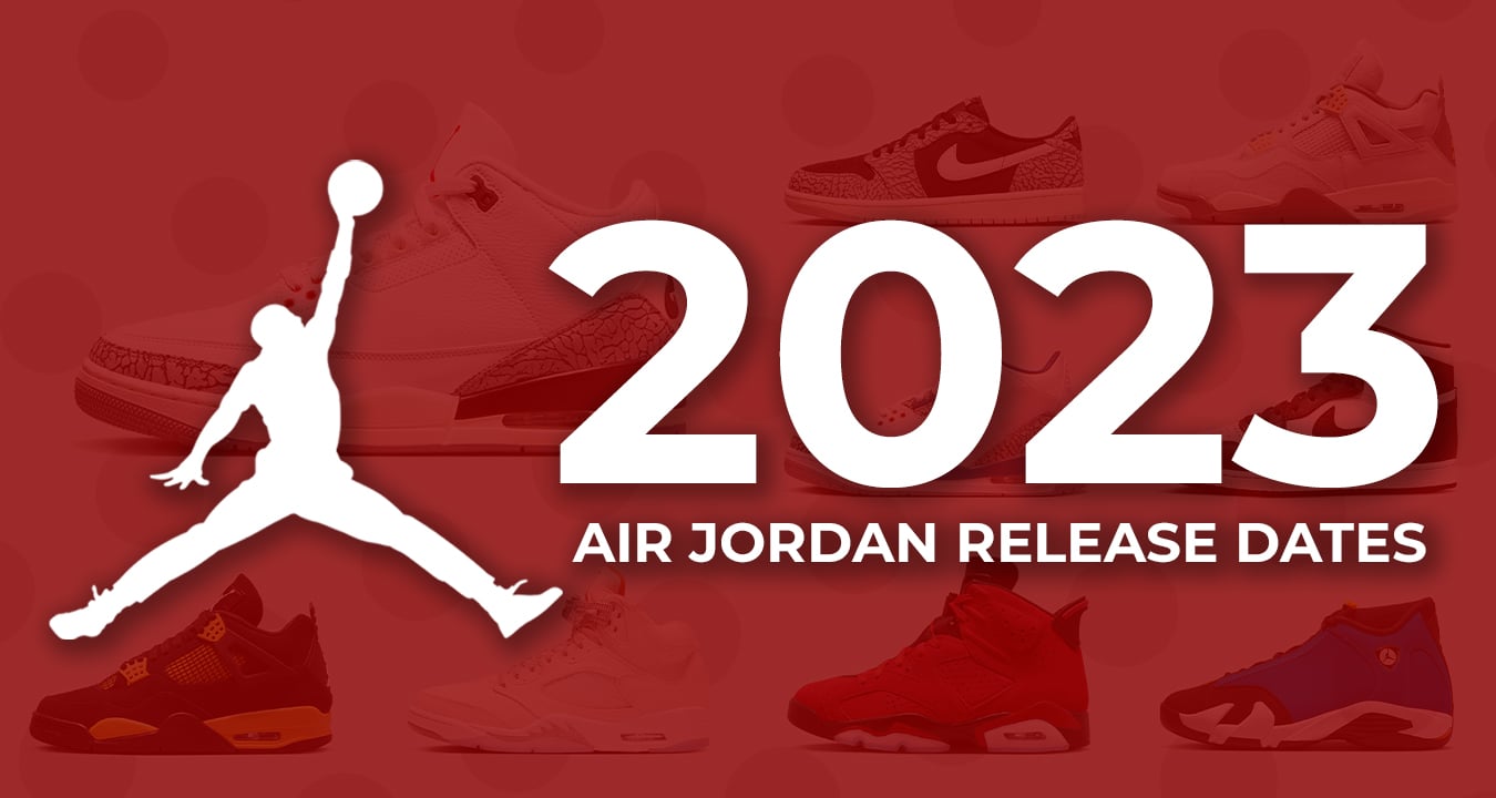 Jordan Release Dates - 2023